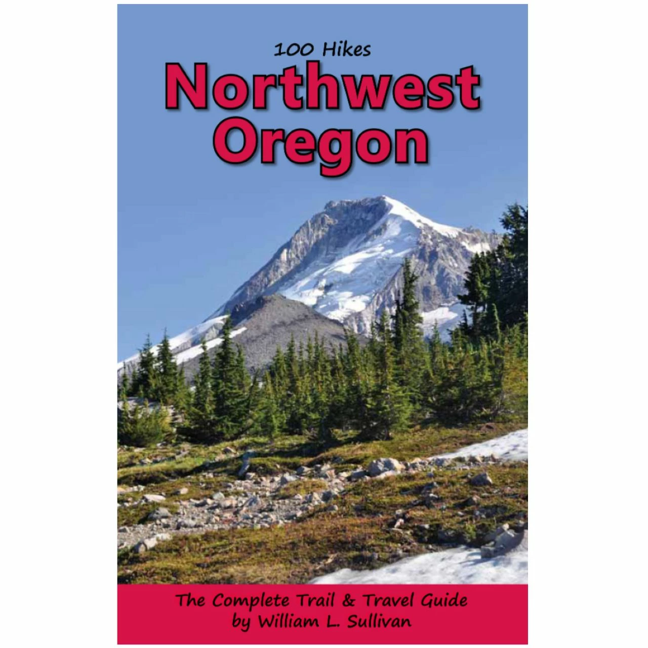 Navillus Press 100 Hikes: Northwest Oregon 1 Navillus Press 100 Hikes: Northwest Oregon