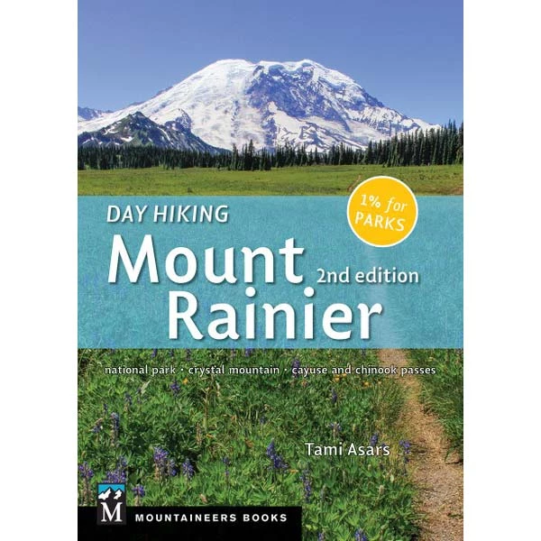Mountaineers Books Day Hiking: Mount Rainier 1 Mountaineers Books Day Hiking: Mount Rainier