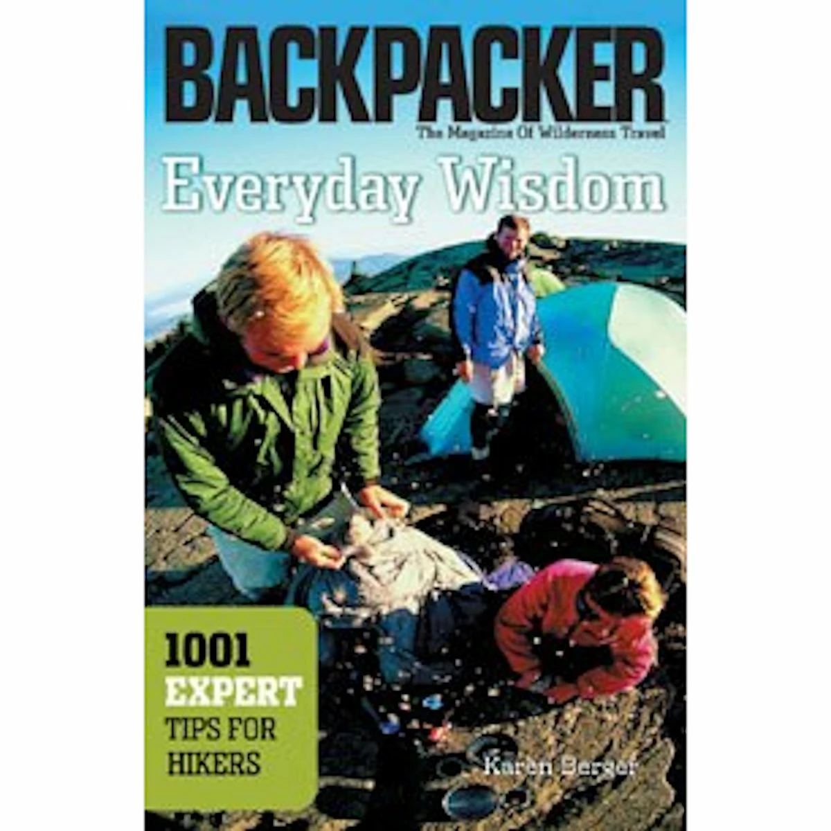 Mountaineers Books Everyday Wisdom: 1001 Expert Tips For Hikers 1 Mountaineers Books Everyday Wisdom: 1001 Expert Tips For Hikers