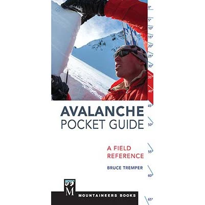 Mountaineers Books Avalanche Pocket Guide: A Field Reference 1 Mountaineers Books Avalanche Pocket Guide: A Field Reference
