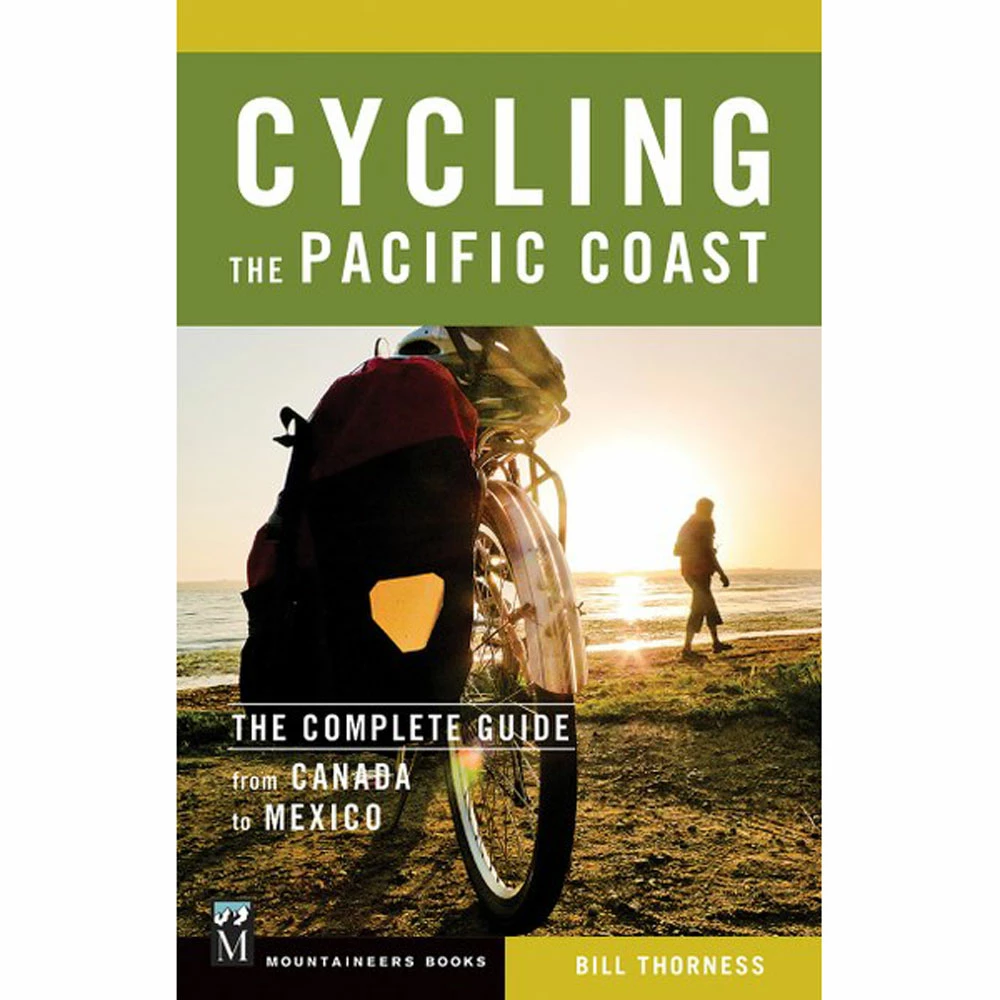 Mountaineers Books Cycling The Pacific Coast 1 Mountaineers Books Cycling The Pacific Coast