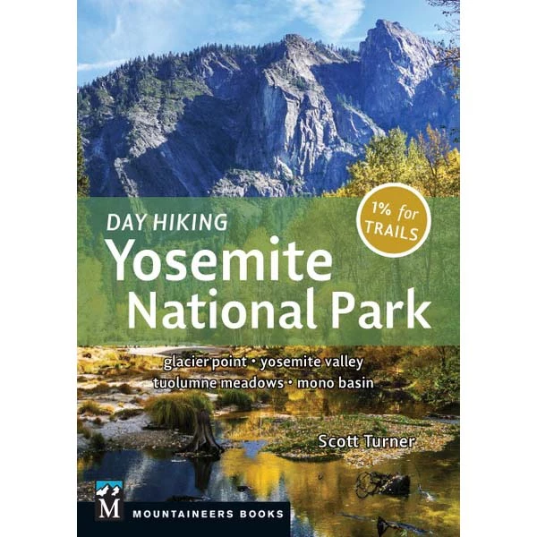 Mountaineers Books Day Hiking: Yosemite National Park 1 Mountaineers Books Day Hiking: Yosemite National Park