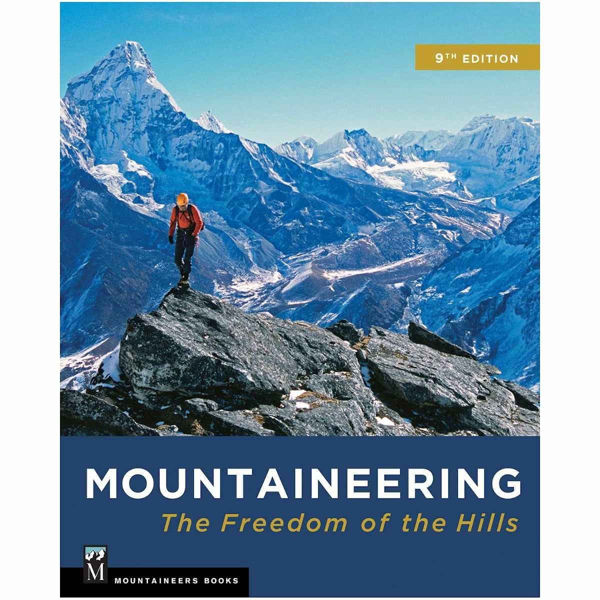 Mountaineers Books Mountaineering: The Freedom Of The Hills - 9th Ed. 1 Mountaineers Books Mountaineering: The Freedom Of The Hills - 9th Ed.