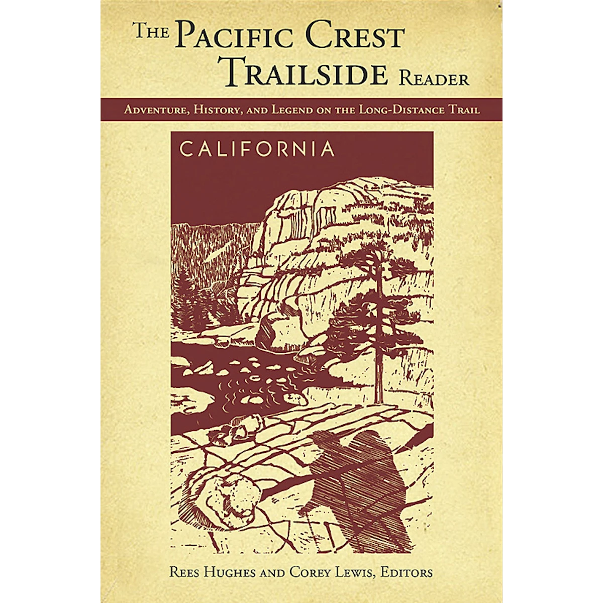 Mountaineers Books The Pacific Crest Trailside Reader: California 1 Mountaineers Books The Pacific Crest Trailside Reader: California